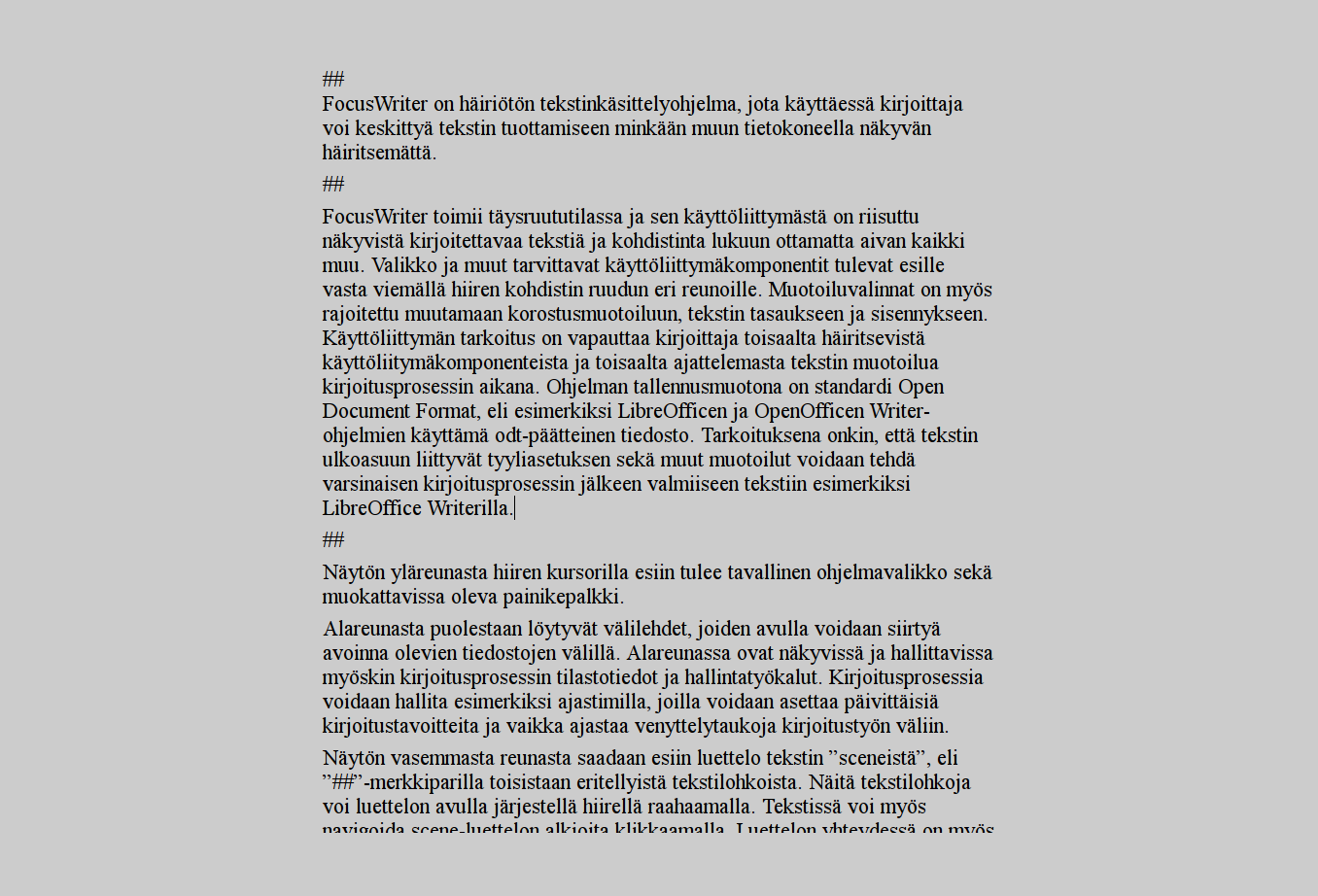 galleryimage:FocusWriterin minimaalinen käyttöliittymä. Vainteksti, kohdistin ja harmaatausta.